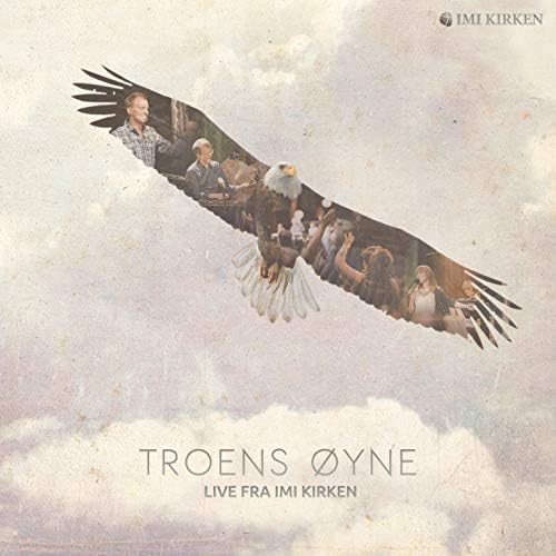 IMI — Troens Øyne (Live)