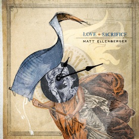 Matt Ellenberger — Love and Sacrifice