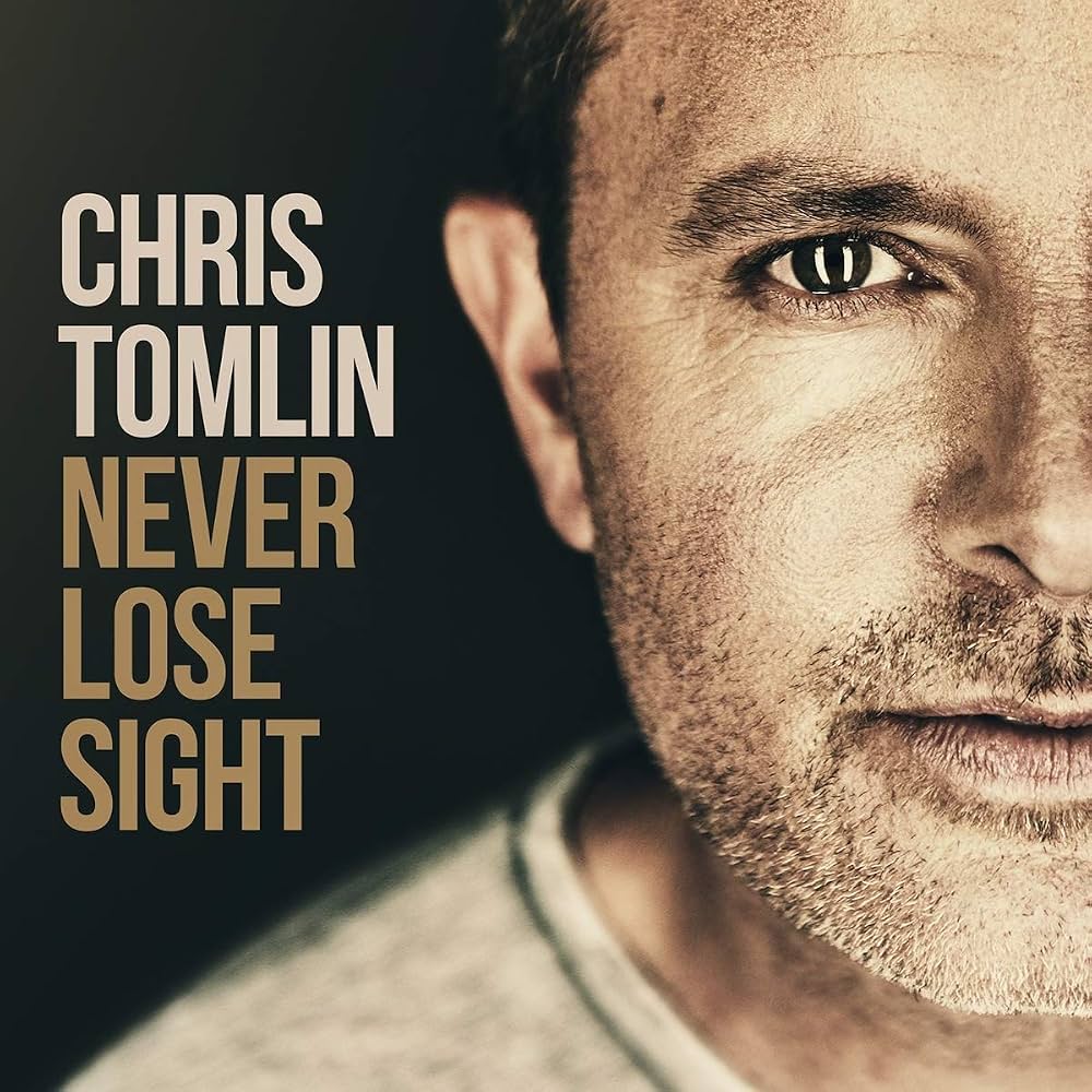 Chris Tomlin — Never Lose Sight