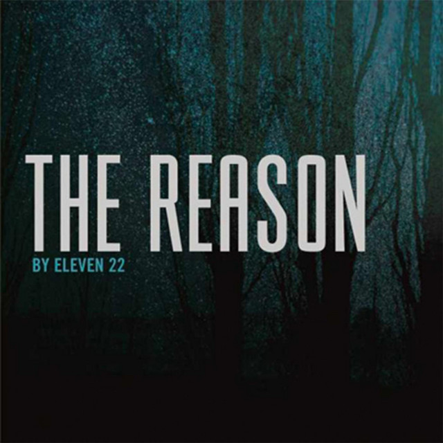 Eleven22 — The Reason
