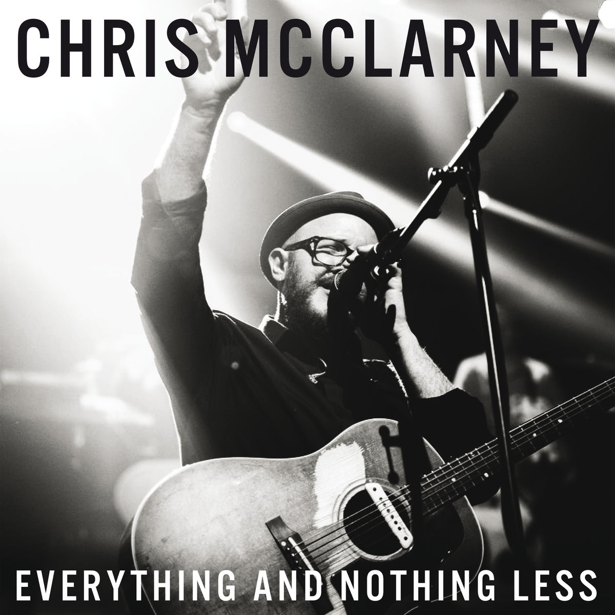 Chris McClarney — Everything and Nothing Less