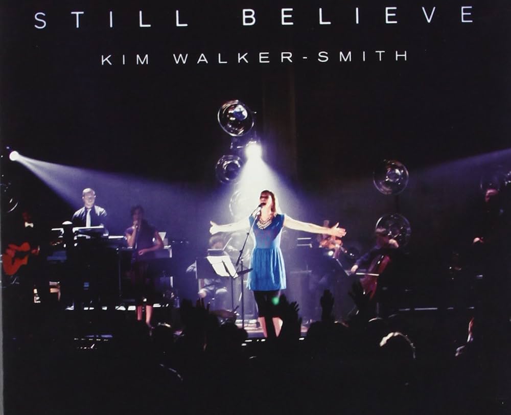Kim Walker-Smith — Still Believe
