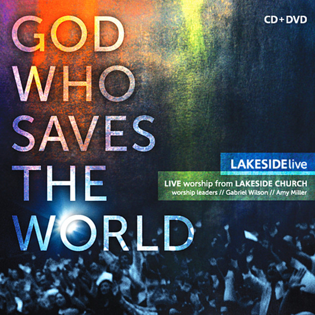 Lakeside Live — God Who Saves The World
