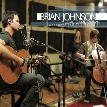 Brian Johnson — Love Came Down