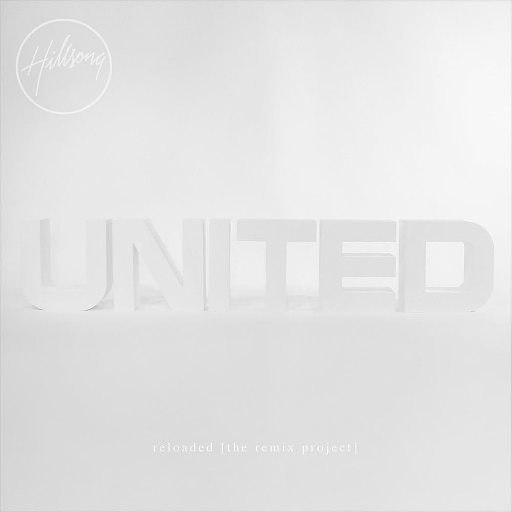 Hillsong United — The White Album (Remixed)