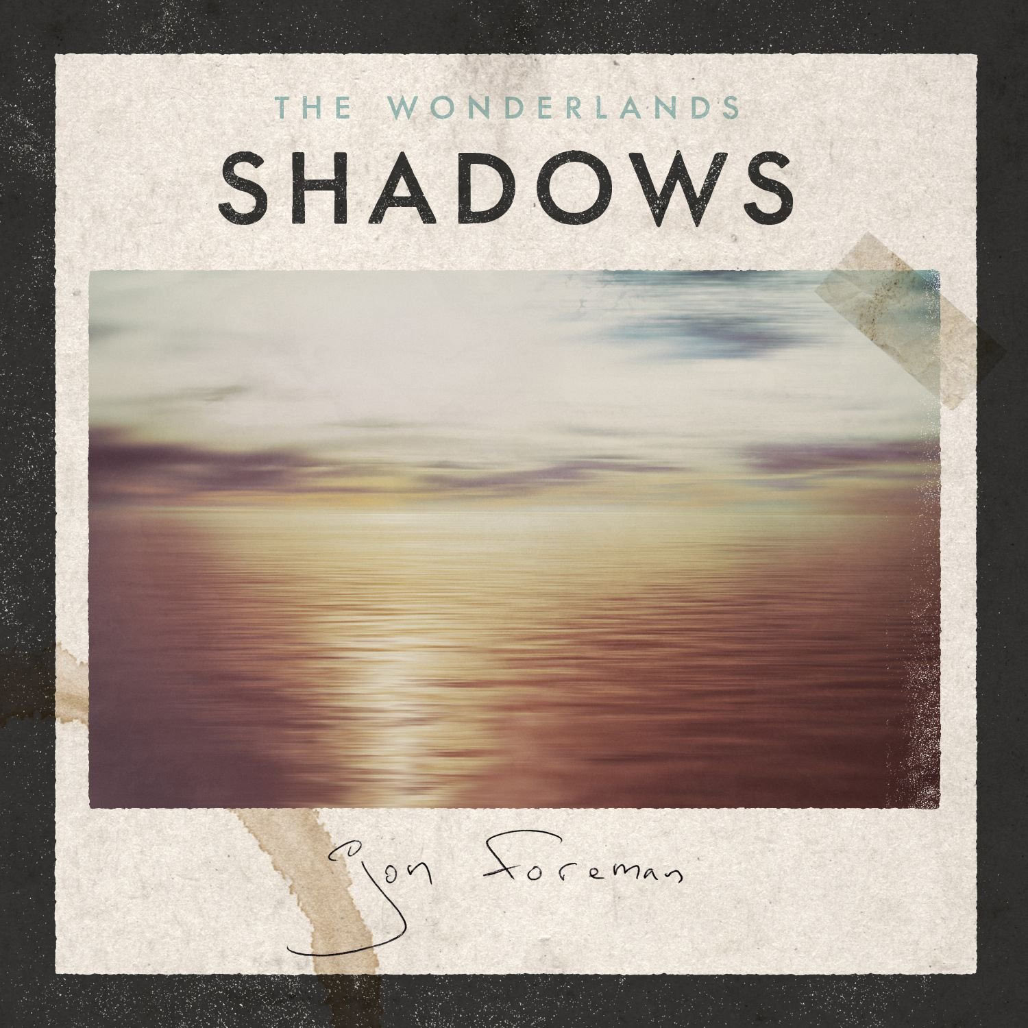 Jon Foreman — The Wonderlands: Shadows